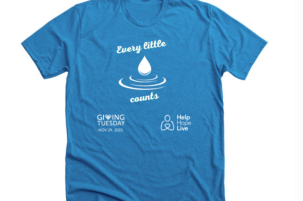 A turquoise t-shirt shows the Bonfire template for Help Hope Live's GivingTuesday campaign. It reads Every little water droplet graphic counts. GivingTuesday Nov 29 2022 Help Hope Live.