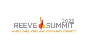A small graphic reads Reeve Summit 2022 Where care, cure and community connect. October 13-14, 2022