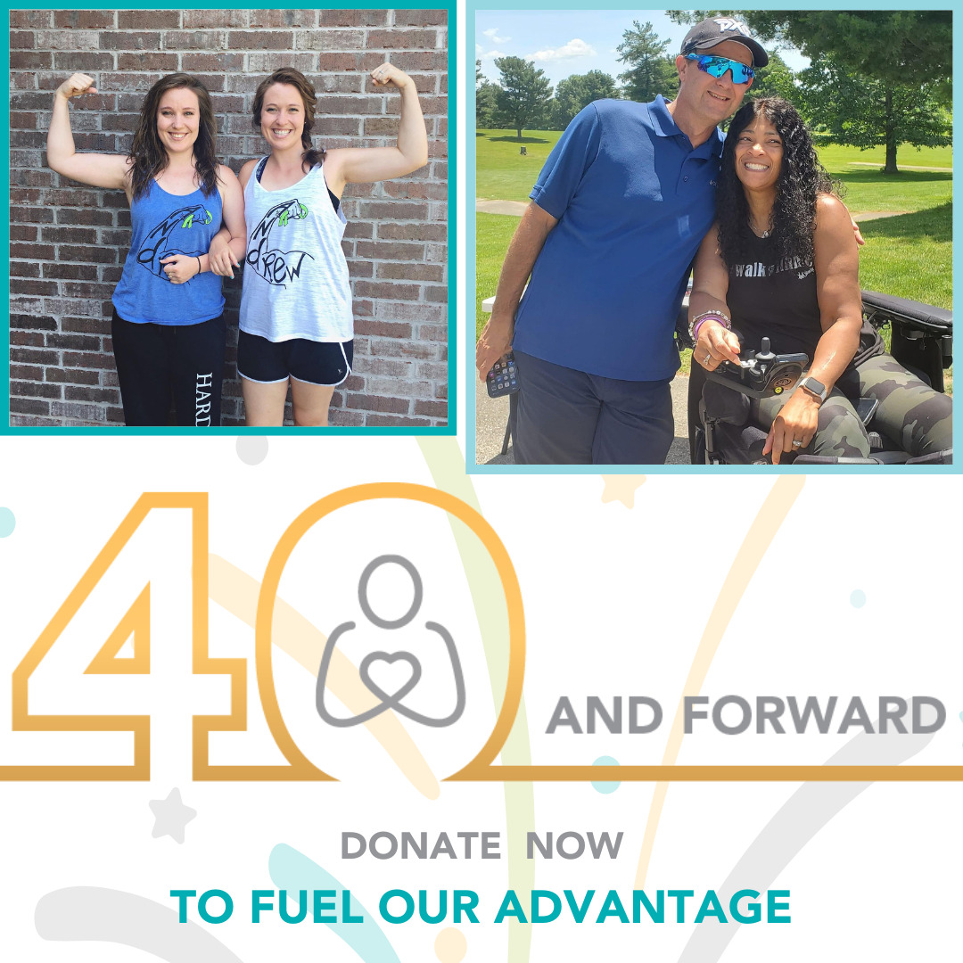 A graphic reads 40 and Forward: Donate Now to Fuel Our Advantage. Two photos depict Help Hope Live clients and supporters. The first photo shows two women with light skin and curly brown hair in sportswear linking arms and flexing. Their sleeveless shirts read Andrew with a Duchenne muscular dystrophy green support ribbon grasped by a flexed arm. The second photo shows a client using a black power chair. She has brown skin and curly brown hair. She stands on a golf course with a supporter with light skin and mirrored sunglasses wearing golfing attire.