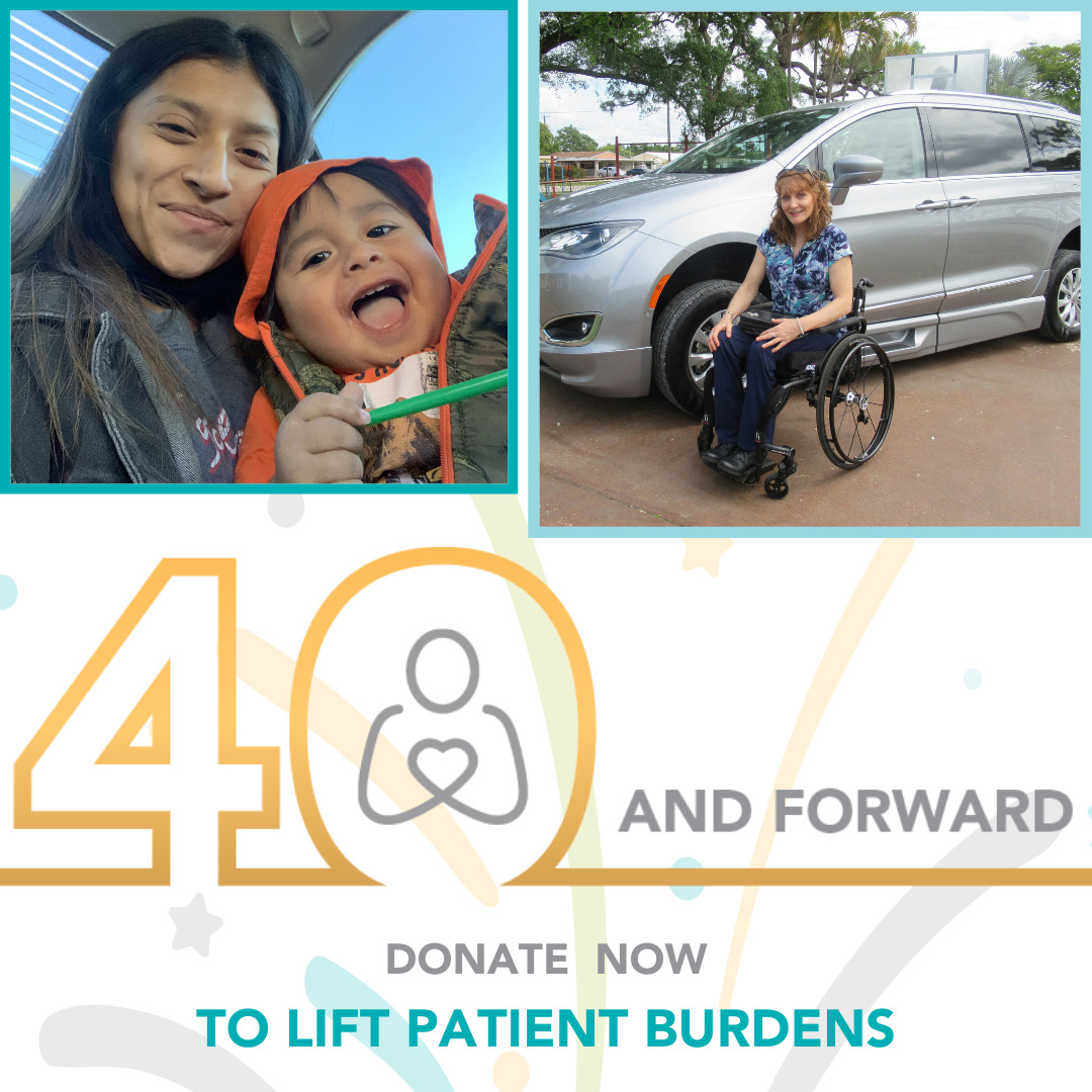 A graphic reads 40 and Forward: Donate Now to Lift Patient Burdens. Two Help Hope Live clients are depicted. The first is a young mother with light brown skin, straight black hair, and dark eyes who holds her son on her lap, who has light brown skin and dark eyes and short hair. The second client has light skin and curly red-brown hair to her shoulders and wears a flower-print short-sleeved top as she sits in her black manual wheelchair in front of an accessible van in silver.