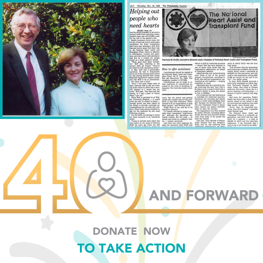 A graphic reads 40 and Forward. Donate Now to Take Action with two photos from Help Hope Live's history. First, Jack and Pat Kolff smile outdoors wearing business attire. Second, Pat is pictured in a full-length Philadelphia Inquirer news story in black and white: Helping Out People Who Need Hearts.